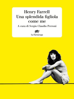 cover image of Una splendida figliola come me